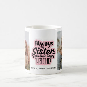 Caneca De Café "Sempre Minha Irmã Para Sempre Minha Amiga"