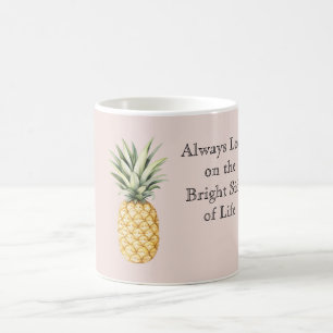 Caneca De Café Sempre olhe o lado bom da vida Abacaxi
