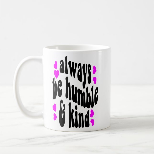 Caneca De Café sempre seja humilde (Esquerda)