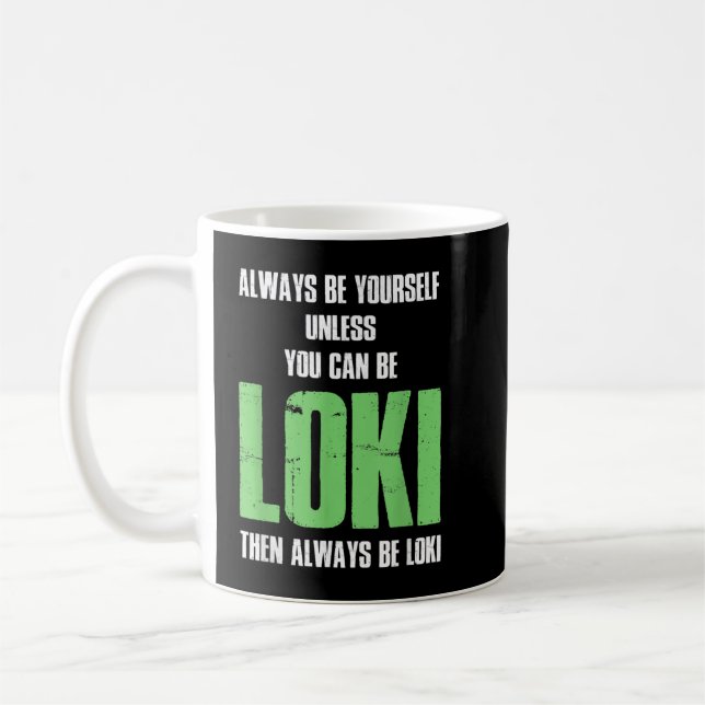 Caneca De Café Sempre Seja Você Mesmo a Menos que Você Possa Ser  (Esquerda)