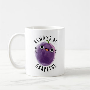 Caneca De Café Sempre Ser Um Pun De Uva Bonita