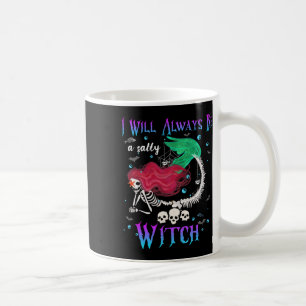 Caneca De Café Sempre Serei Uma Bruxa Salgada Sereia De Halloween
