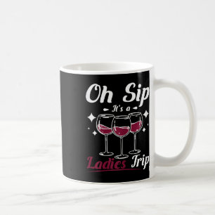 Caneca De Café Senhora do Vinho, Oh Sip É Uma Viagem De Mulheres