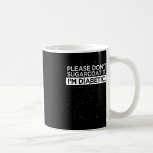 Caneca De Café Sensibilização para a Diabetes Tipo 1 Por favor nã