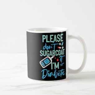 Caneca De Café Sensibilização para a Diabetes Tipo 1 Por favor nã