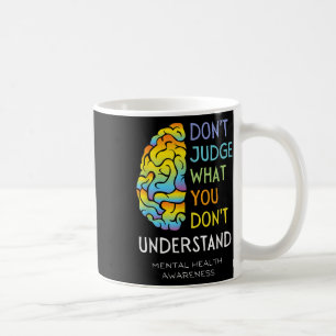Caneca De Café Sensibilização para a saúde mental Não julgue o cé