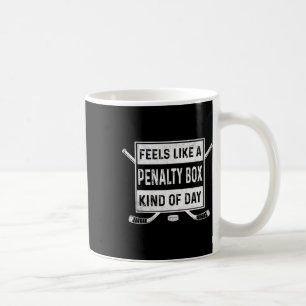 Caneca De Café Sente-se como um dia de caixa de penalidade de hóq