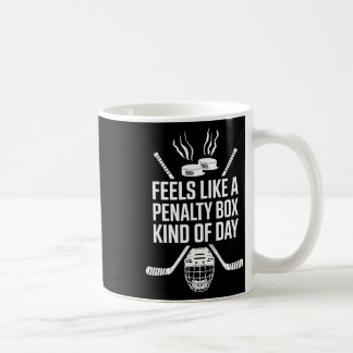 Caneca De Café Sente-se Como Um Dia De Caixa De Penalidade Engraç