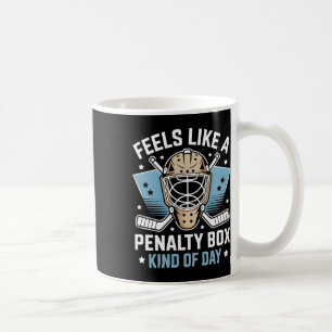Caneca De Café Sente-se Como Um Dia Tipo Caixa De Penalidade _21 