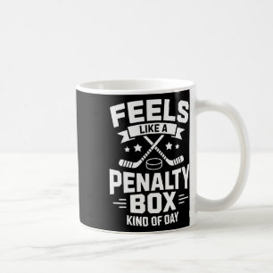 Caneca De Café Sente-se Como Um Dia Tipo Caixa De Penalidade Engr