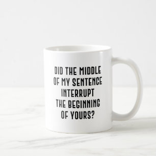 Caneca De Café Sentença de interrupção