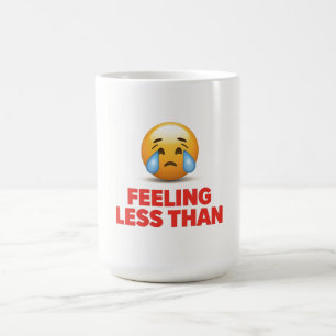 Caneca De Café Sentindo Menos Que