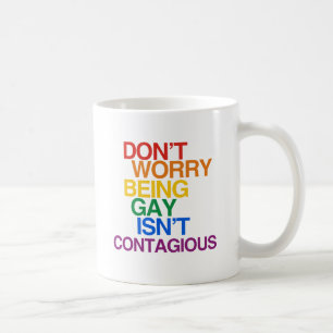 CANECA DE CAFÉ SER GAY NÃO É CONTAGIOSO