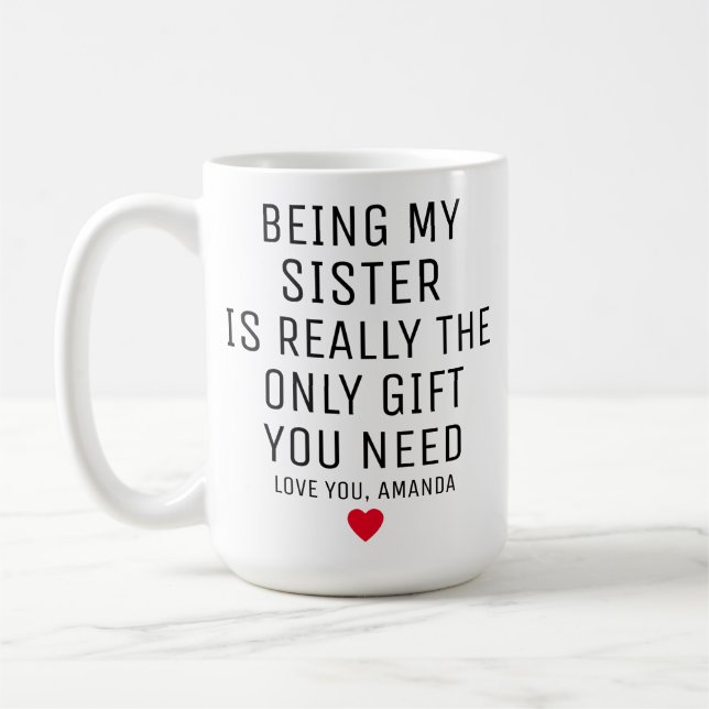 Caneca De Café Ser Minha Irmã É O Único Presente Que Precisa. (Esquerda)