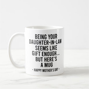 Caneca De Café Ser sua nora já é presente suficiente Mãe