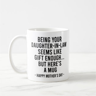 Caneca De Café Ser sua nora já é presente suficiente Mãe