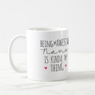 Caneca De Café Ser uma Nana impressionante é tipo de minha canec