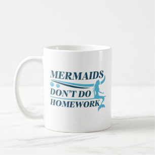Caneca De Café Sereias não fazem trabalho de casa