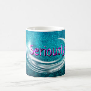 Caneca De Café Seriamente!