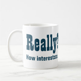 Caneca De Café Sério? Que Interessante. Office Bore