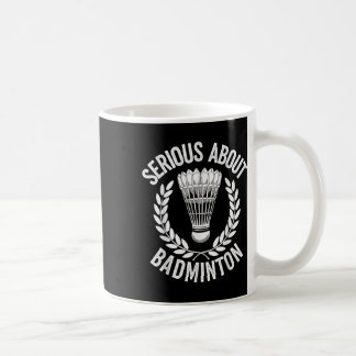 Caneca De Café Sério Sobre Badminton Engraçado Jogador De Badmint