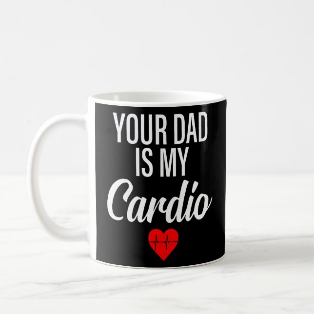 Caneca De Café Seu Pai É Meu Cardio Dizendo Relação Romântica (Esquerda)