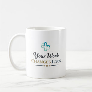 Caneca De Café Seu Trabalho Muda Vidas Presente de Agradecimento