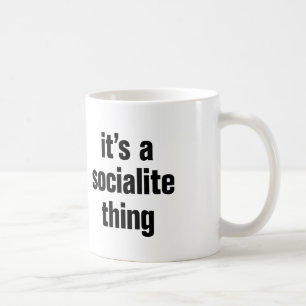 Caneca De Café seu uma coisa da socialite