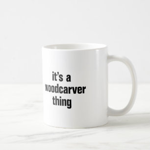 Caneca De Café seu uma coisa do woodcarver