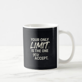 Caneca De Café Seu único limite é aquele que você aceita.