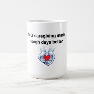 Caneca De Café Seus Cuidados Tornaram Dias Difíceis Melhores