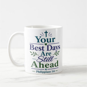 Caneca De Café Seus Melhores Dias Ainda Estão à Frente Versículo