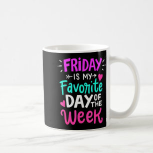Caneca De Café Sexta-feira é o meu dia favorito da semana