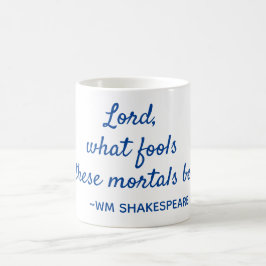 Caneca De Café Shakespeare Citação Mortal tolos Azuis e Brancos