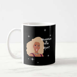 Caneca De Café Shantatatay Você Fica Arrastando Raça Inspirada