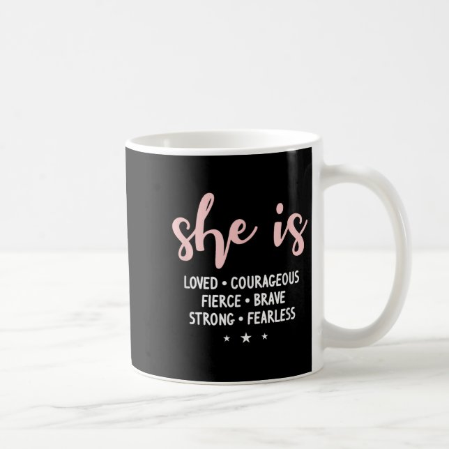 Caneca De Café She Is Loved Courageous Fierce Brave Strong Fearle (Direita)