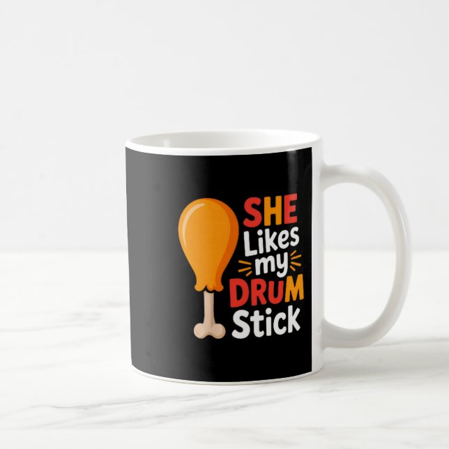 Caneca De Café She Likes My Drum Stick Funny Foodie Shirt For Tha (Direita)