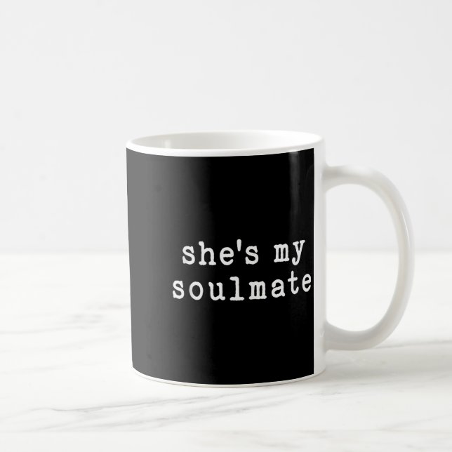 Caneca De Café She's My Soulmate I Don't Know Him Funny Matching  (Direita)