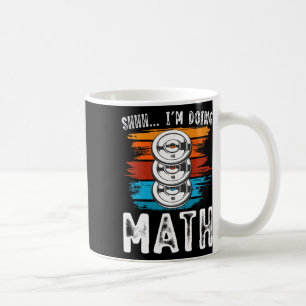 Caneca De Café Shhh, estou fazendo exercícios de Malhação matemát