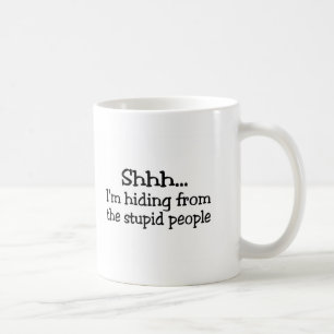 Caneca De Café Shhh Im que escondem das pessoas estúpidas