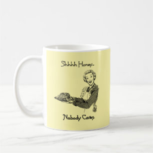 Caneca De Café Shhh Querido Ninguém Liga
