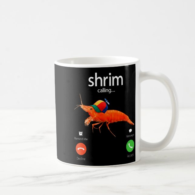 Caneca De Café Shrim Is Calling, Misspelled Shrimp Incoming Call  (Direita)