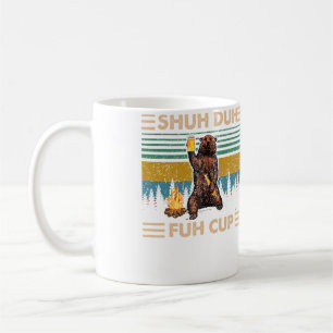 Caneca De Café Shuh Duh Fuh Copo Urso Bebendo Cerveja Acampamento