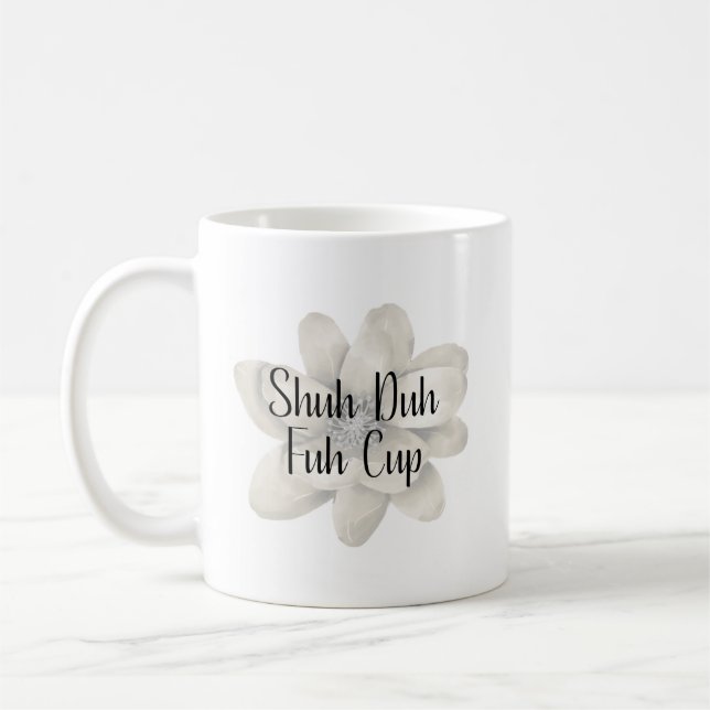 Caneca De Café Shuh Duh Fuh Cup (Esquerda)