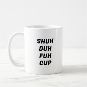 Caneca De Café Shuh Duh Fuh Cup Engraçado Tigerante