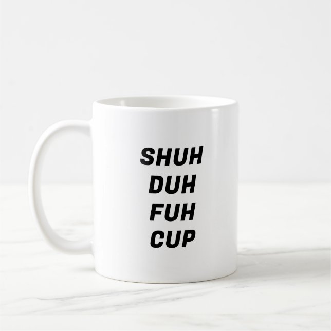 Caneca De Café Shuh Duh Fuh Cup Engraçado Tigerante (Esquerda)