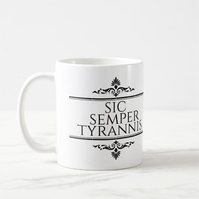 Caneca De Café Sic Semper Tyrannis (Esquerda)