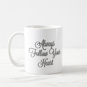 Caneca De Café Siga Sempre O Seu Coração