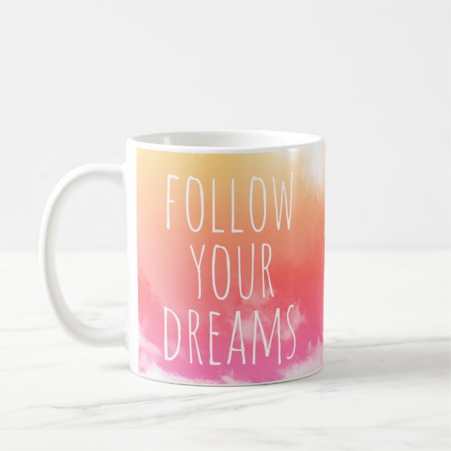Caneca De Café Siga seus sonhos, Inspirational Quote Mug (Esquerda)