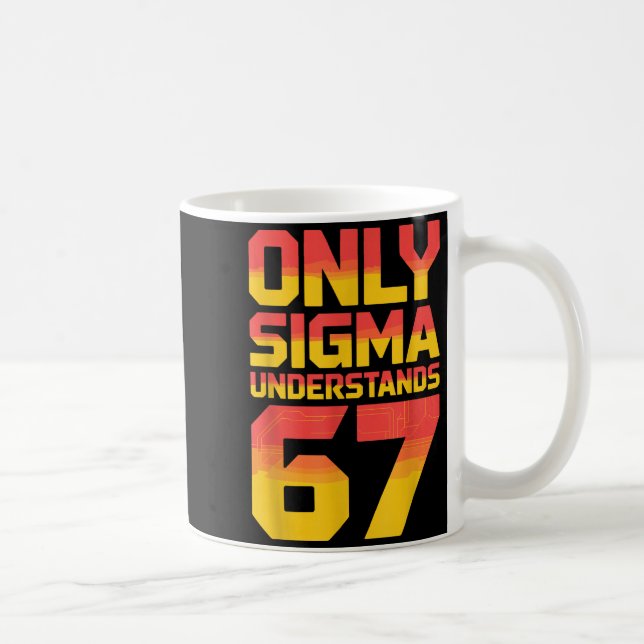 Caneca De Café Sigma Understands 67 Alpha Slang Gen 67th Number 6 (Direita)